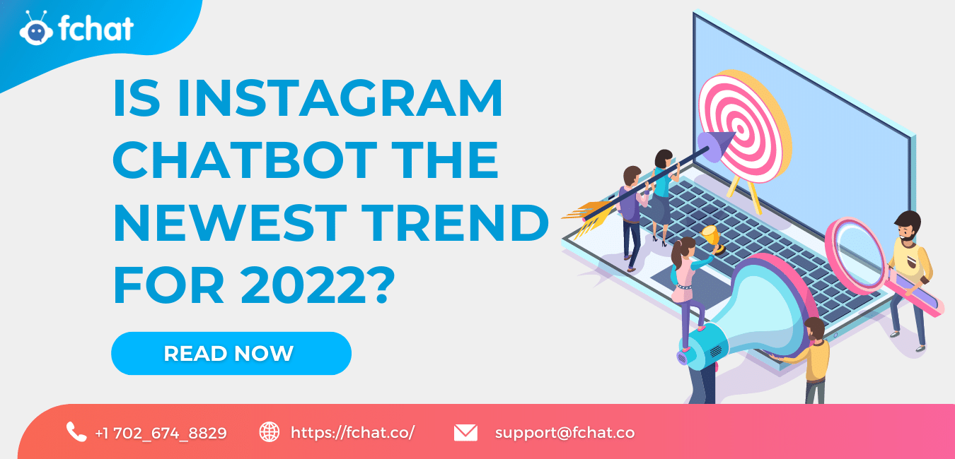 IS INSTAGRAM CHATBOT THE NEWEST TREND FOR 2022?