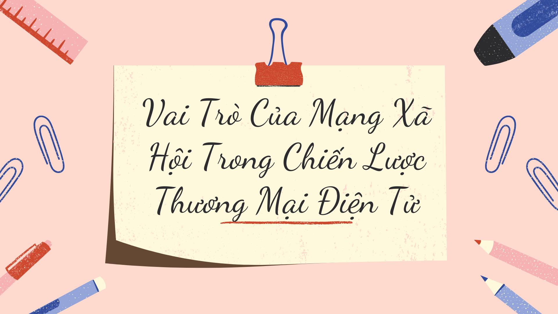 Phân Tích Vai Trò Của Mạng Xã Hội Trong Chiến Lược Thương Mại Điện Tử: Làm Thế Nào Để Tận Dụng Tối Đa? Case Study Thành Công Từ Những Thương Hiệu Lớn