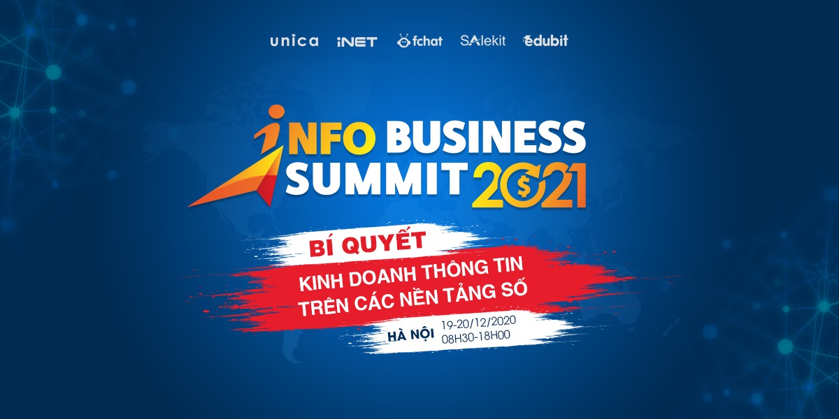 INFO BUSINESS SUMMIT 2021 - BÍ QUYẾT KINH DOANH THÔNG TIN TRÊN CÁC NỀN TẢNG SỐ