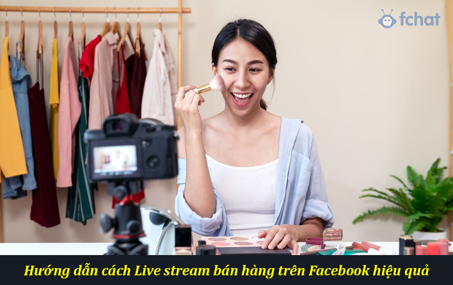 Hướng dẫn cách Livestream bán hàng trên Facebook hiệu quả