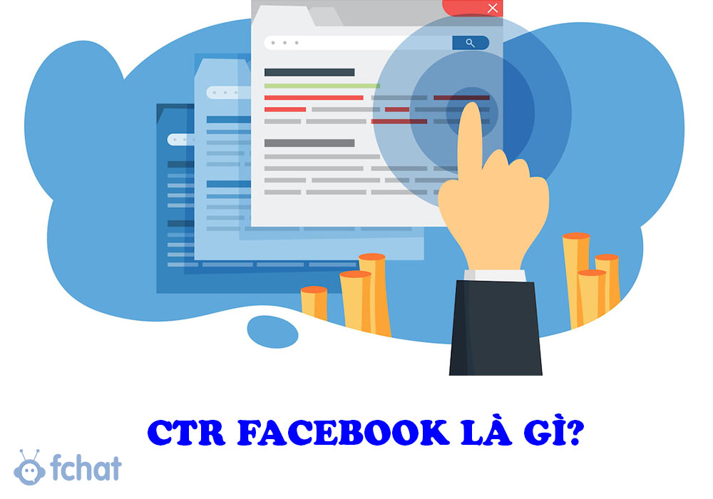 CTR Facebook là gì? Tỷ lệ CTR Facebook lý tưởng là bao nhiêu?