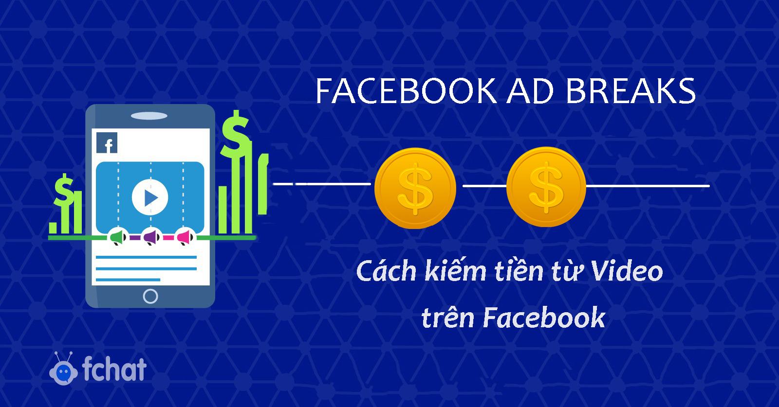Facebook Ad Breaks: Cách kiếm tiền từ Video trên Facebook