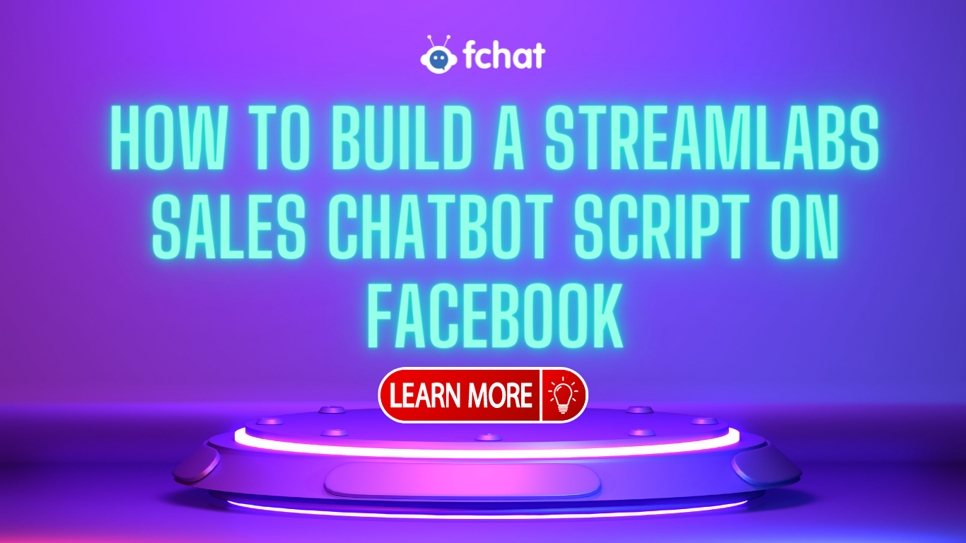 How To Build A Streamlabs Sales Chatbot Script On Facebook