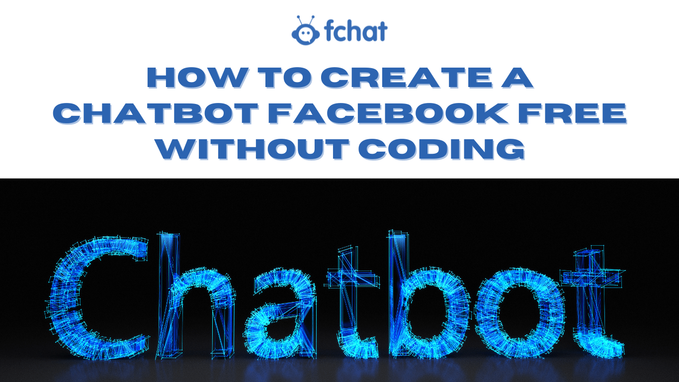 How To Create A Chatbot Facebook Free Without Coding