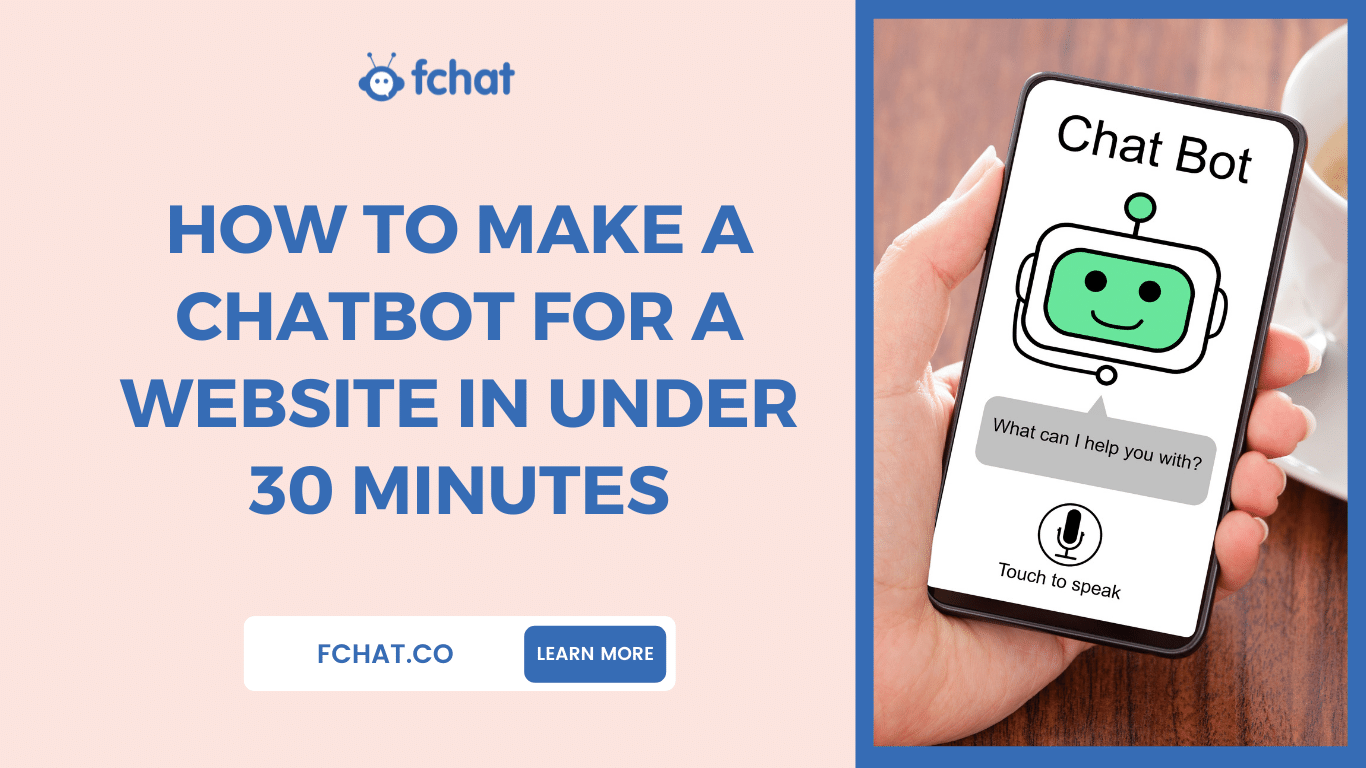 How to Make a Chatbot for a Website in under 30 Minutes