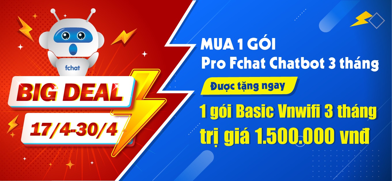 [BIG DEAL] Mua 1 gói Pro Fchat Chatbot 3 tháng tặng ngay 1 gói Basic Vnwifi Marketing 3 tháng trị giá 1.500.000 VNĐ 