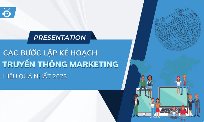 Các bước lập kế hoạch truyền thông Marketing hiệu quả nhất 2023