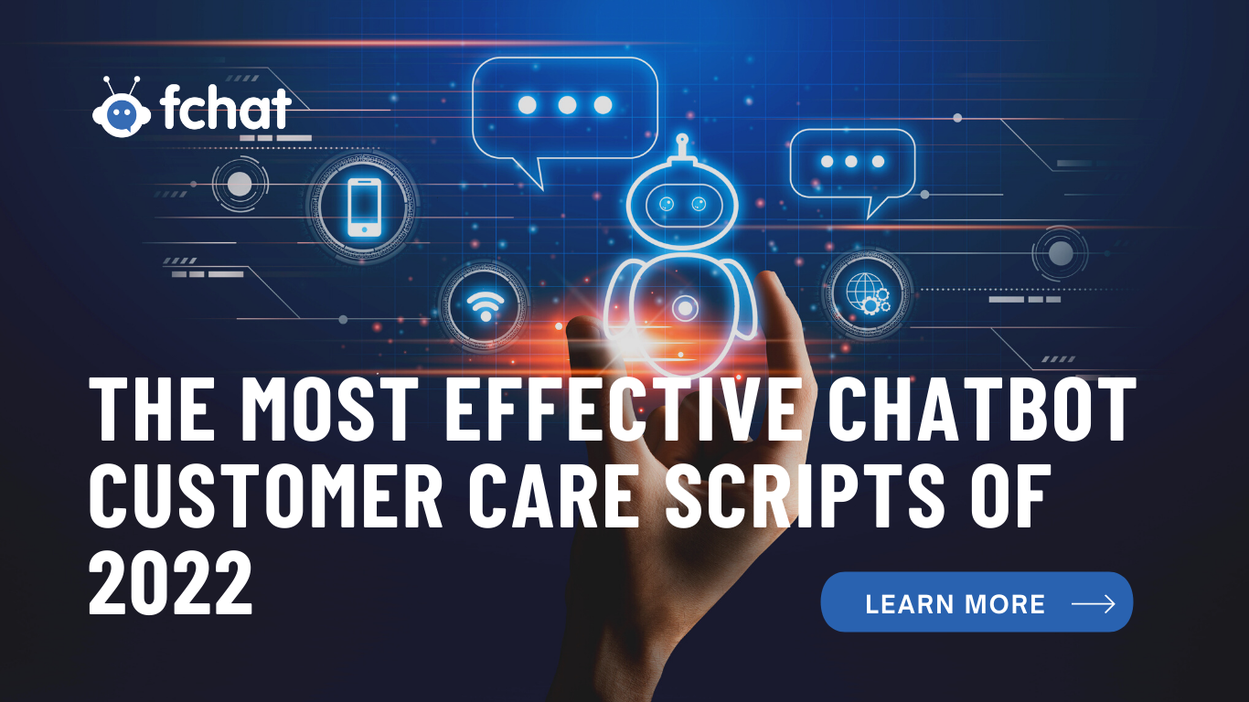 The Most Effective Chatbot Customer Care Scripts Of 2022