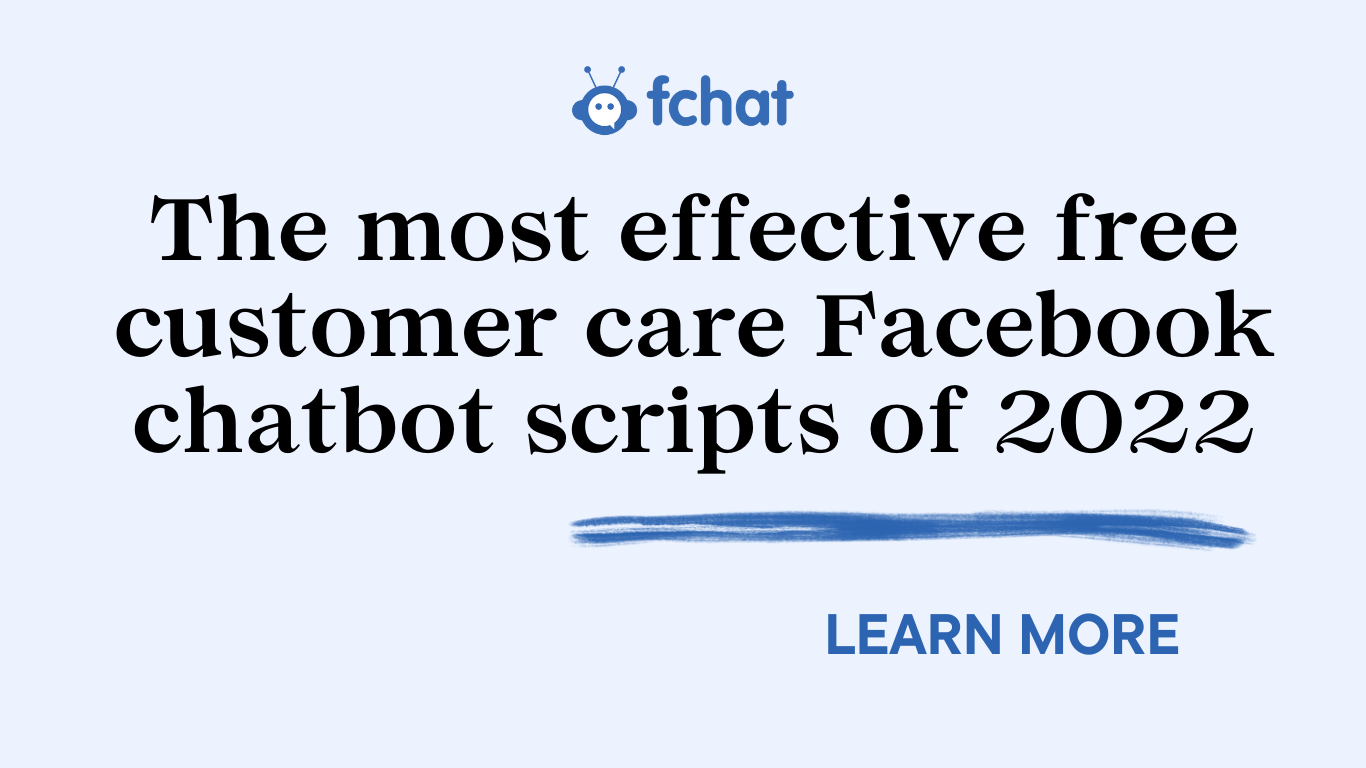 The Most Effective Free Customer Care Facebook Chatbot Scripts Of 2022