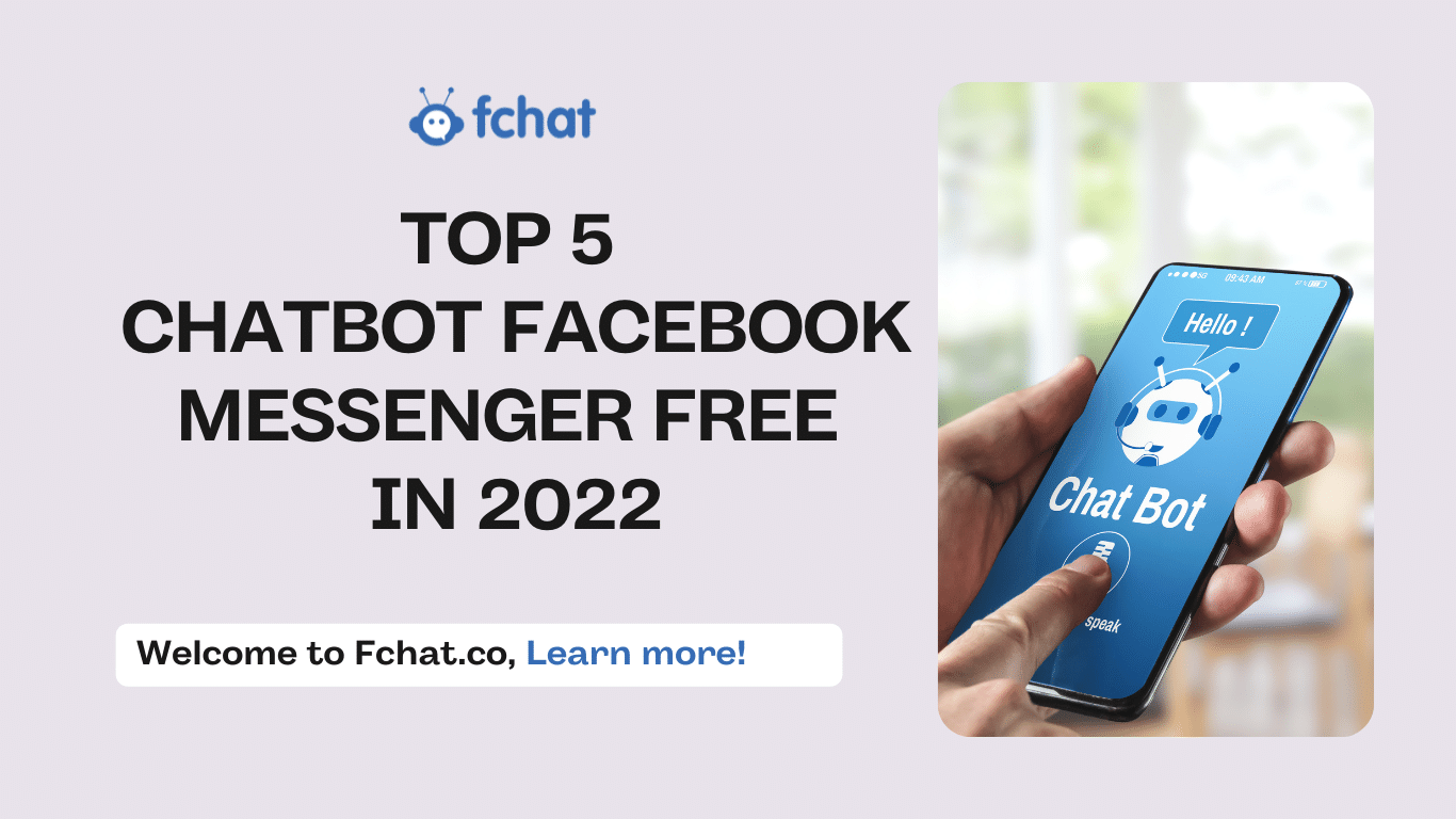 Top 5 Chatbot Facebook Messenger Free In 2022