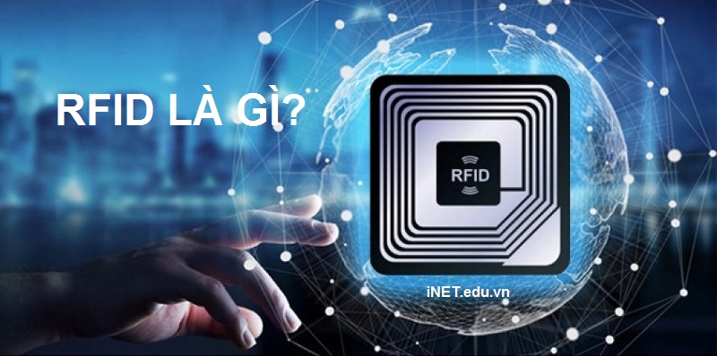 RFID là gì? Các ứng dụng của RFID trong cuộc sống 