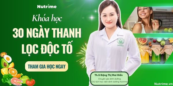 KHÓA HỌC 30 NGÀY THANH LỌC ĐỘC TỐ CÙNG CÔ HIỀN DINH DƯỠNG