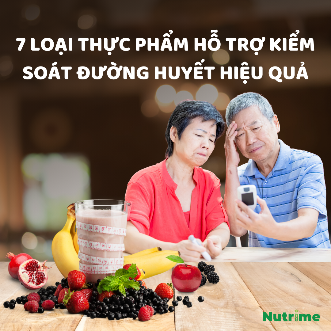7 Loại Thực Phẩm Hỗ Trợ Kiểm Soát Đường Huyết Hiệu Quả 