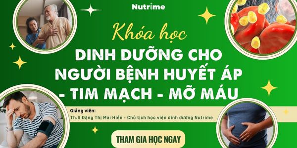 KHÓA HỌC DINH DƯỠNG CHO NGƯỜI BỆNH HUYẾT ÁP-TIM MẠCH-MỠ MÁU