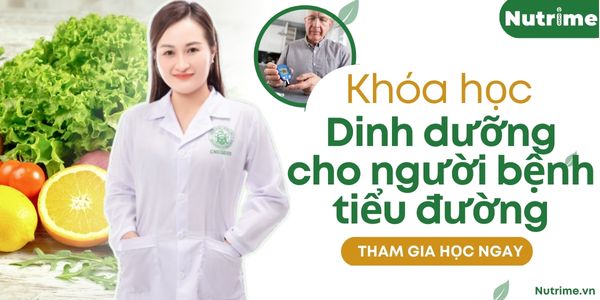 KHÓA HỌC DINH DƯỠNG CHO NGƯỜI BỆNH TIỂU ĐƯỜNG