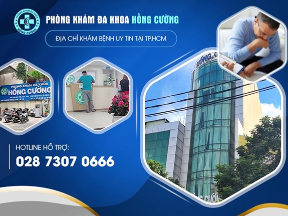 Phòng khám Đa khoa Hồng Cường - Địa chỉ chữa bệnh uy tín tại TP HCM