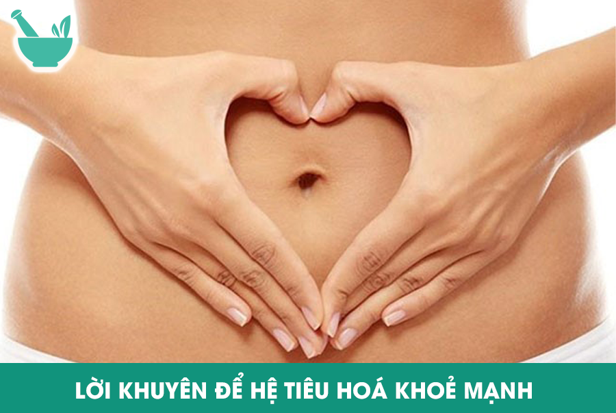 Lời khuyên để hệ tiêu hoá khoẻ mạnh 