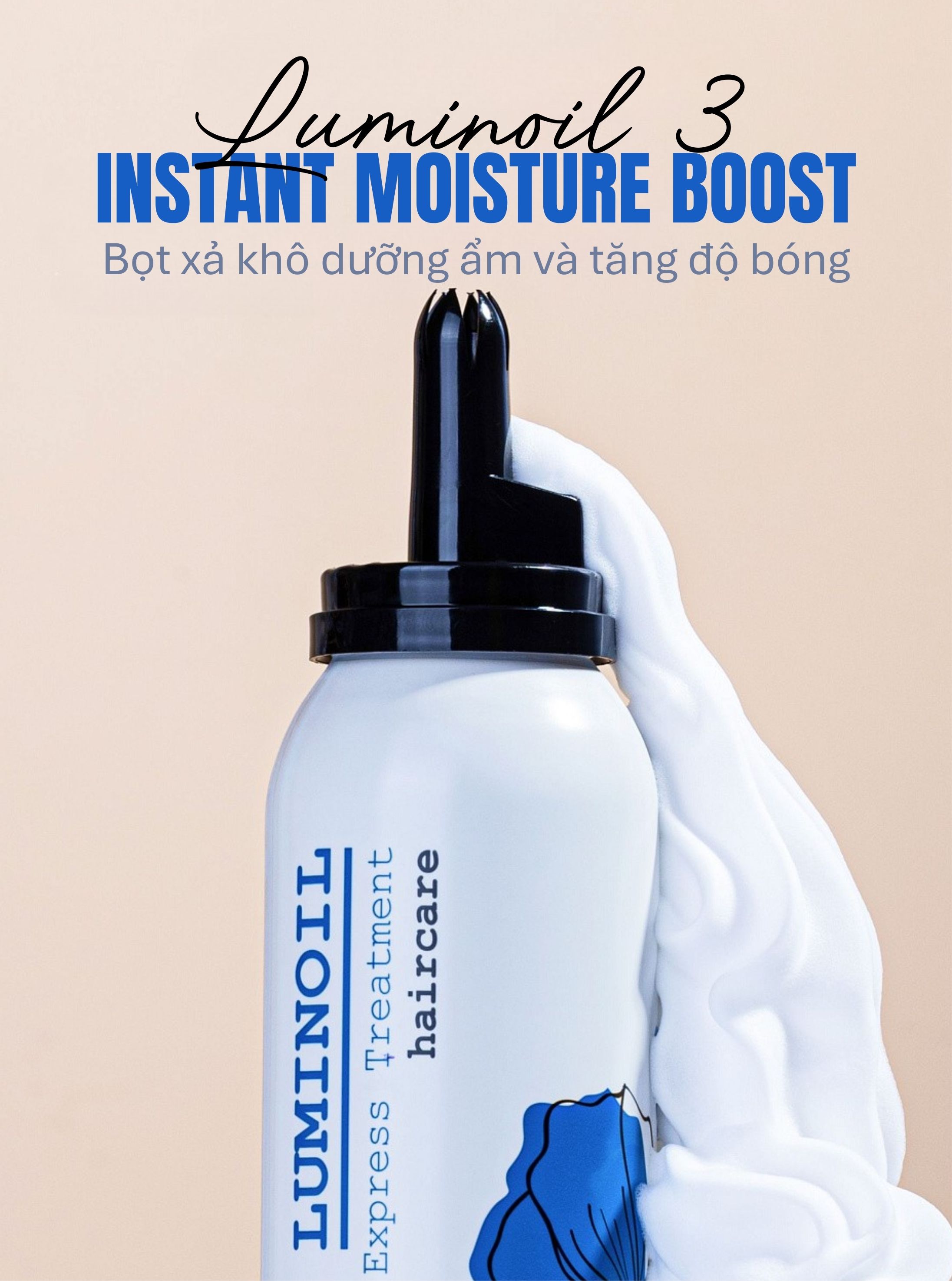 LUMINOIL 3 – INSTANT MOISTURE BOOST - BỌT XẢ KHÔ DƯỠNG ẨM TĂNG ĐỘ SÁNG BÓNG