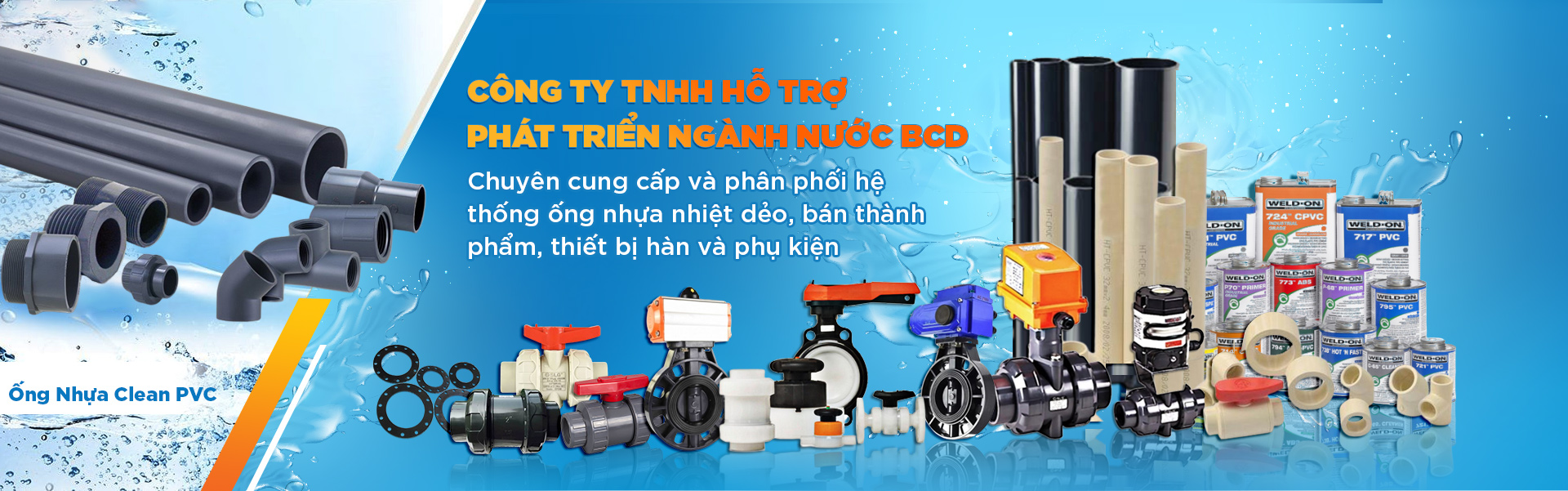 BCD - Chuyên ống nhựa nhiệt dẻo, bán thành phẩm, thiết bị hàn và phụ kiện