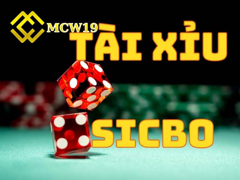 Chiến lược và kỹ thuật chơi game Sicbo hiệu quả tại MCW19