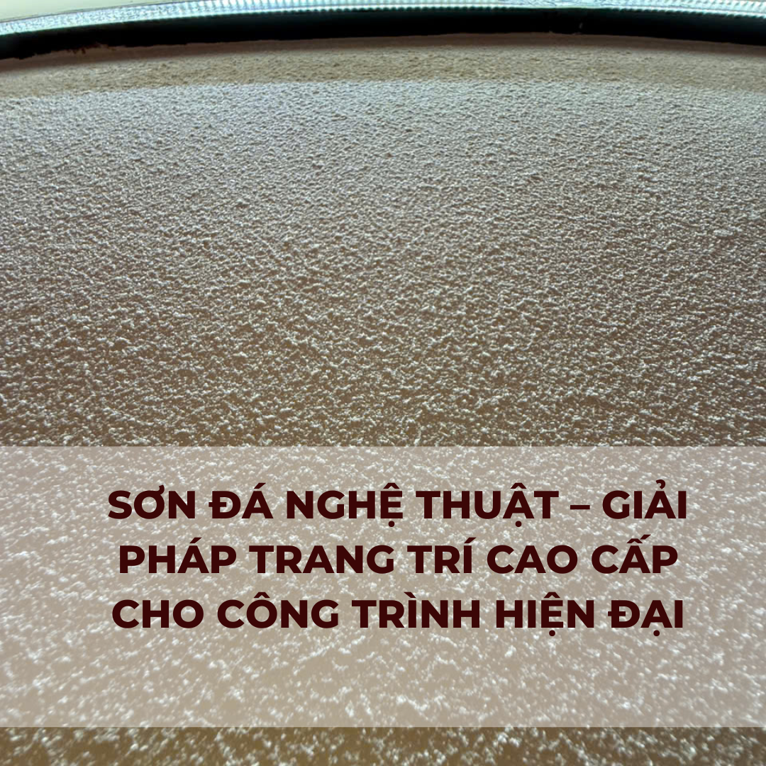 Sơn Đá Nghệ Thuật – Giải Pháp Trang Trí Cao Cấp