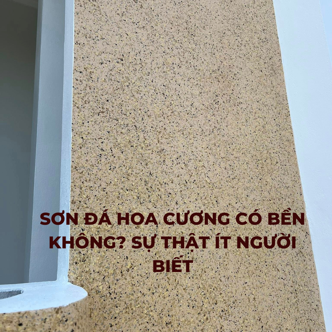 Sơn Đá Hoa Cương Có Bền Không? Sự Thật Ít Người Biết