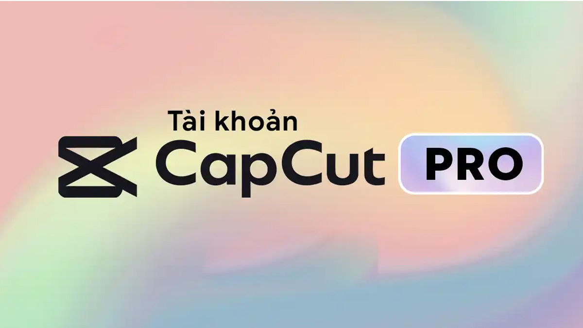 Tài khoản capcut pro