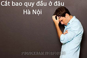Giới Thiệu 5 Bệnh viện địa chỉ cắt bao da quy đầu uy tín, an toàn ở Hà Nội