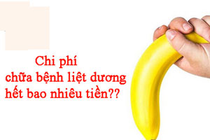 Chi phí chữa liệt dương hết bao nhiêu tiền? Bảng giá 2023