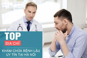 12 Địa chỉ xét nghiệm, khám chữa bệnh lậu ở đâu tốt nhất Hà Nội