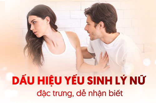 Dấu hiệu yếu sinh lý ở nữ thường gặp