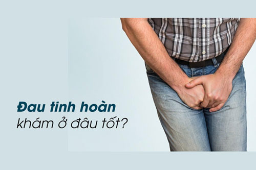Đau tinh hoàn khám ở đâu tốt nhất tại Hà Nội