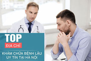11 Địa chỉ khám và chữa bệnh lậu ở đâu tốt nhất tại Hà Nội