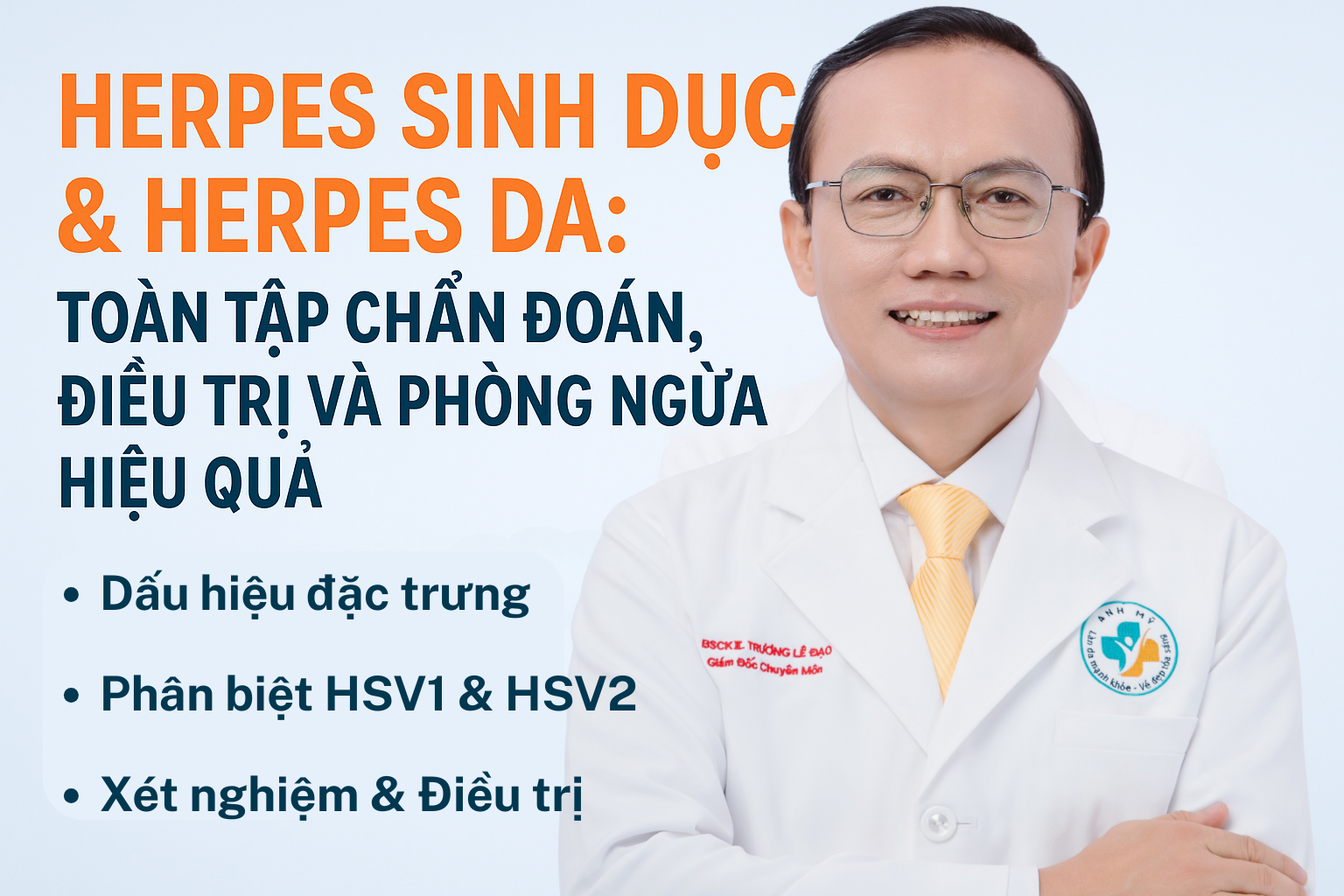Herpes sinh dục & cách điều trị hiệu quả theo Bs Trương Lê Đạo