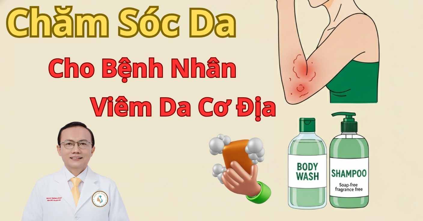Chăm Sóc Da Viêm Da Cơ Địa: Hướng Dẫn Tắm, Gội, Rửa Tay An Toàn