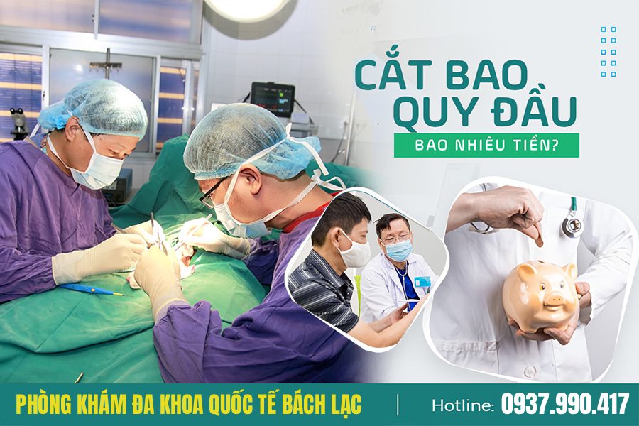 [BÁO GIÁ] Chi Phí Cắt Bao Quy Đầu Ở Đắk Lắk Bao Nhiêu Tiền Hiện Nay?