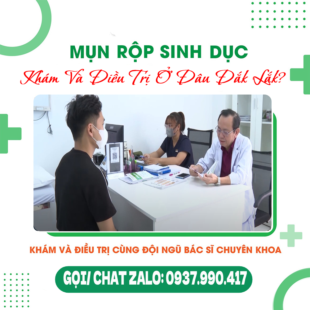 Top 10 Địa Chỉ Khám Mụn Rộp Sinh Dục Uy Tín Tại Đắk Lắk 2025