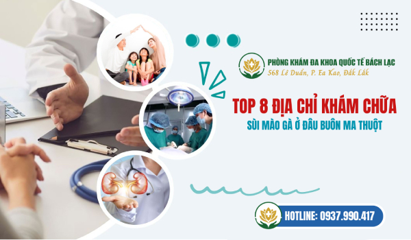 Gợi Ý 8 Địa Chỉ Chữa Sùi Mào Gà Ở Đâu Tốt Nhất Buôn Ma Thuột?