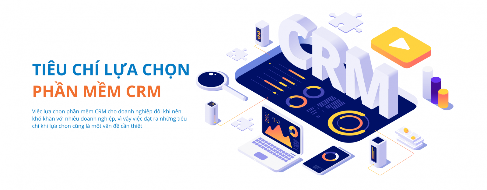 Tiêu chí lựa chọn phần mềm CRM cho doanh nghiệp