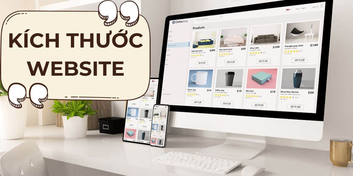 Kích Thước Thiết Kế Website Chuẩn Phổ Biến Hiện Nay
