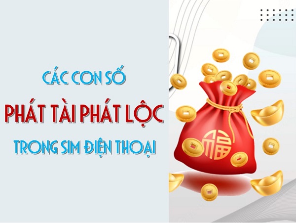 Điểm danh những con số phát tài phát lộc trong sim điện thoại