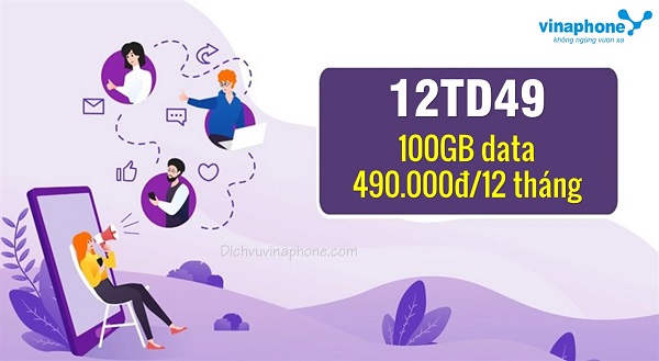 Đăng ký gói cước 12TD49 mạng Vinaphone nhận đến 100GB/ tháng