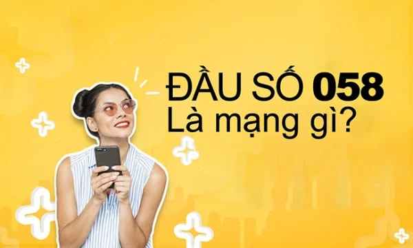 Chi tiết sim đầu số 058 - Ý nghĩa và cách mua sim đúng chuẩn