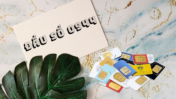 Đầu số sim 0944 thuộc mạng nào? Ý nghĩa ra sao? 