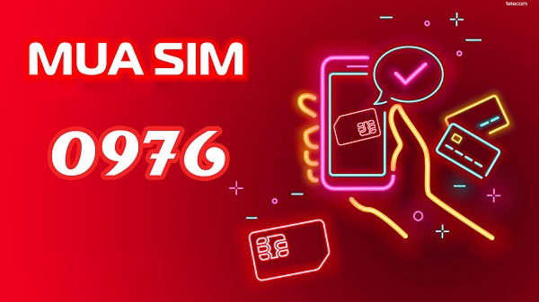 Đầu số sim 0976 thuộc mạng gì? Ý nghĩa sim đầu số 0976 ra sao?