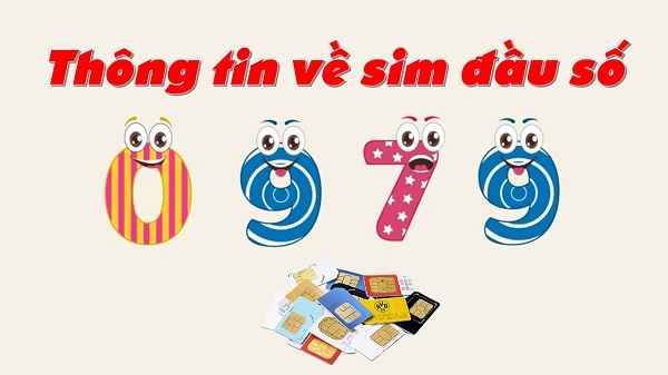 Ý nghĩa sim đầu số 0979? Địa chỉ mua sim an toàn, uy tín