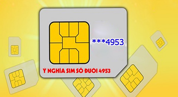 Sim số đuôi 4953 có xấu không? Thuộc nhà mạng nào? 