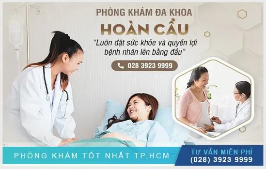 Phòng Khám Đa Khoa Hoàn Cầu Có Tốt Không Mà Người Người Tìm Đến?