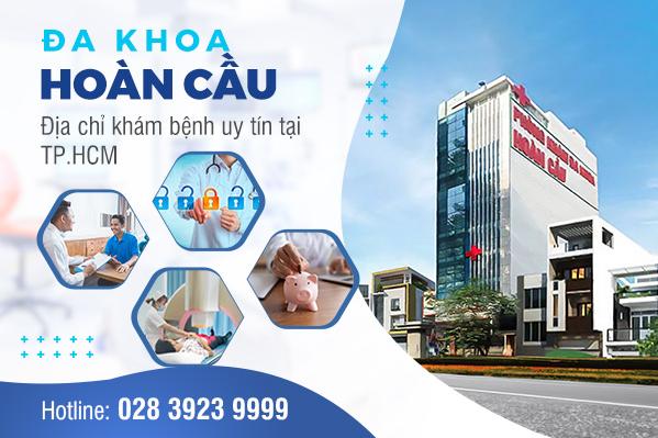 Phòng Khám Đa Khoa Hoàn Cầu - Tối Ưu Thời Gian Chăm Sóc Sức Khỏe