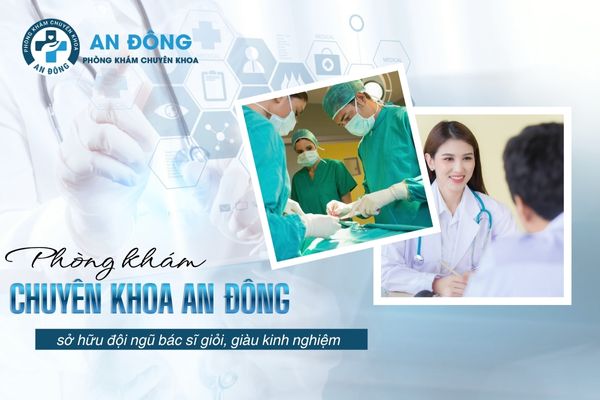 Giới thiệu đôi nét về Phòng Khám Chuyên Khoa An Đông